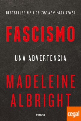 Madeleine Korbel Albright: Fascismo (2018, Paidós)