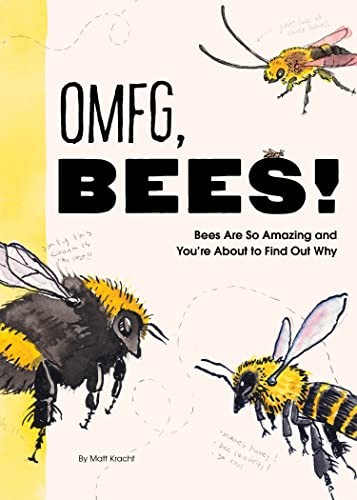 Matt Kracht: Omfg, Bees! (2023, Chronicle Books LLC, Chronicle Books)