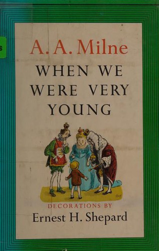 A. A. Milne: When we were very young (1961, E P Dutton)