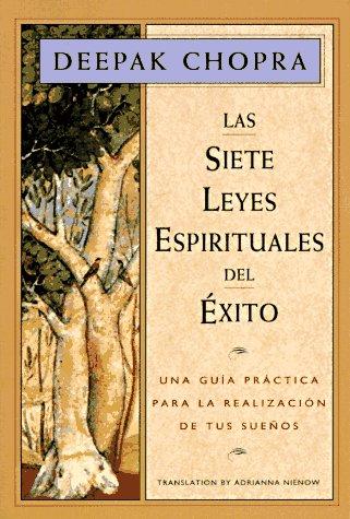 Deepak Chopra, Adrianna Nienow: Las Siete Leyes Espirituales del Éxito (Paperback, Spanish language, 1995, New World Library / Amber-Allen Publishing)