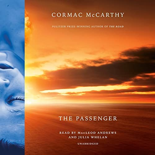 Cormac McCarthy, MacLeod Andrews, Julia Whelan: The Passenger (AudiobookFormat, 2022, Random House Audio)