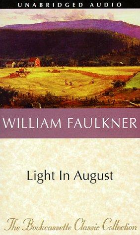 William Faulkner: Light in August (Bookcassette(r) Edition) (AudiobookFormat, 1994, Bookcassette)