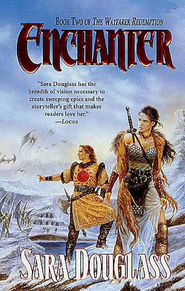 Sara Douglass: Enchanter (The Wayfarer Redemption, Book 2) (2002, Tor Fantasy)