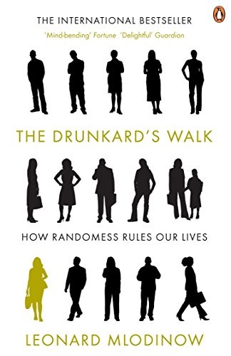 Leonard Mlodinow: Drunkard's Walk (Paperback, 2009, Penguin Books, PENGUIN GROUP)