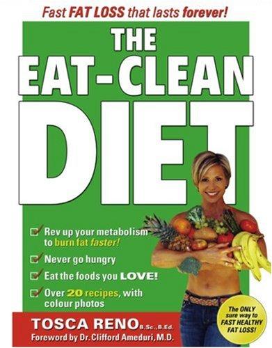 Tosca Reno: The Eat-Clean Diet (Paperback, 2007, Robert Kennedy Publishing)