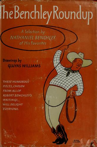 Robert Benchley: The Benchley roundup (1954, Harper)