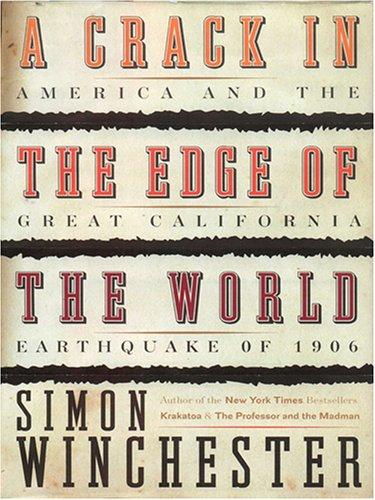 Simon Winchester: A crack in the edge of the world (2006, Wheeler Pub.)