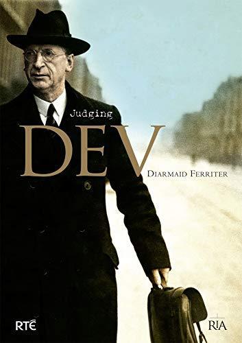 Diarmaid Ferriter: Judging Dev: A Reassessment of the Life and Legacy of Eamon De Valera (2007)