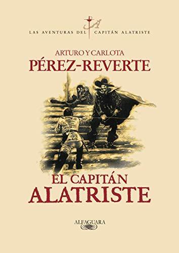 Arturo Pérez-Reverte: El capitán Alatriste (Las aventuras del capitán Alatriste, #1) (Spanish language)