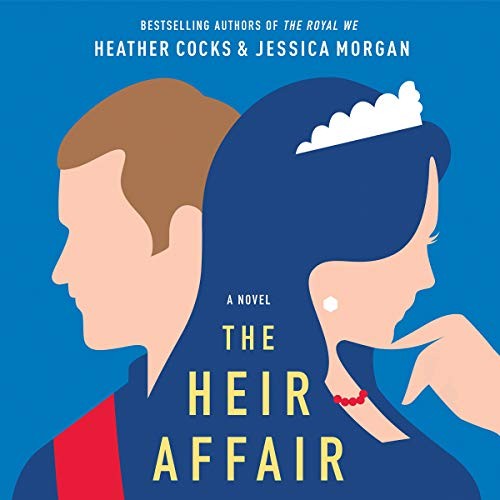 Heather Cocks, Jessica Morgan: The Heir Affair (AudiobookFormat, 2020, Hachette Book Group and Blackstone Publishing, Grand Central Publishing)