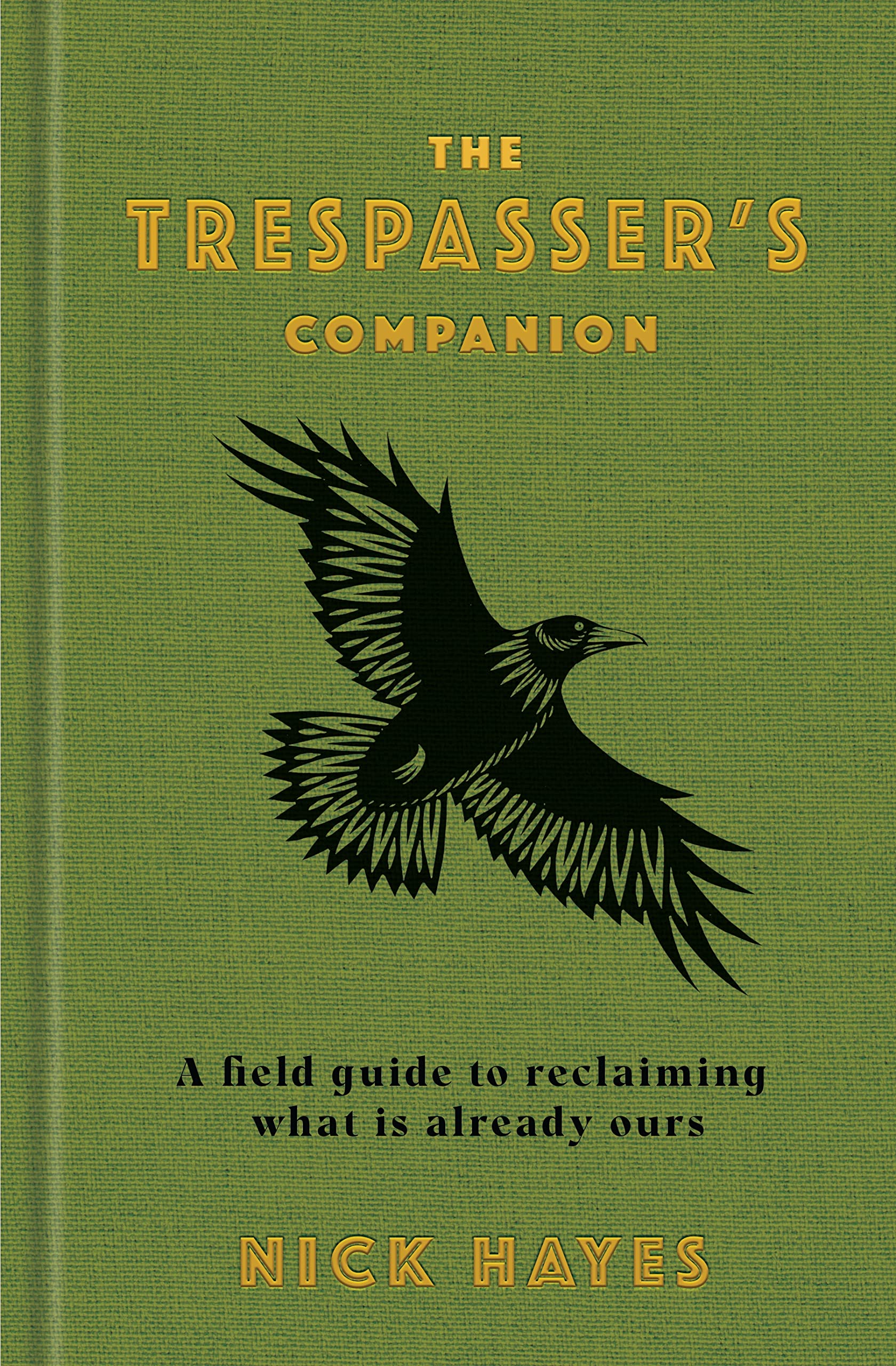 Nick Hayes: Trespasser's Companion (Hardcover, 2022, Bloomsbury Publishing Plc)
