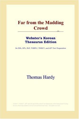 Thomas Hardy: Far from the Madding Crowd (Webster's Korean Thesaurus Edition) (Paperback, 2006, ICON Group International, Inc.)