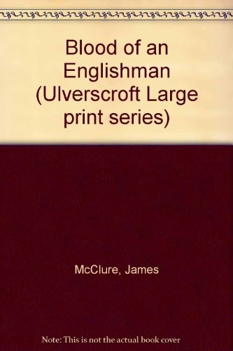 James McClure: Blood of an Englishman (Ulverscroft Mystery) (Hardcover, 1982, Ulverscroft Large Print, Ulverscroft)