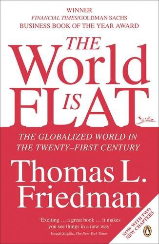 Thomas Friedman: The World Is Flat (Paperback, 2006, PENGUIN PUTNAM * TRADE, Penguin Books)