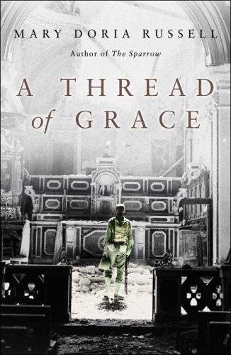 Mary Doria Russell: A Thread of Grace (2005, Doubleday)