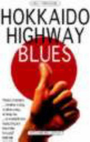 Will Ferguson: Hokkaido Highway Blues (Paperback, 2000, Canongate Pub Ltd)