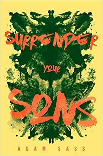 Adam Sass: Surrender Your Sons (2020, North Star Editions)