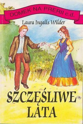 Laura Ingalls Wilder, Garth Williams: Szczesliwe lata (Paperback, Polish language, 1995, Agencja KRIS)