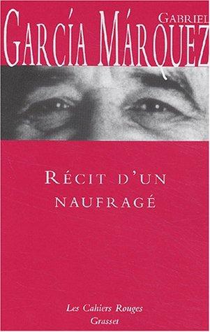 Gabriel García Márquez: Réçit d'un naufrage (Paperback, 2003, Grasset)