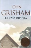 John Grisham: LA Casa Dipinta (Paperback, Italian language, 2002, Mondadori (Italy))