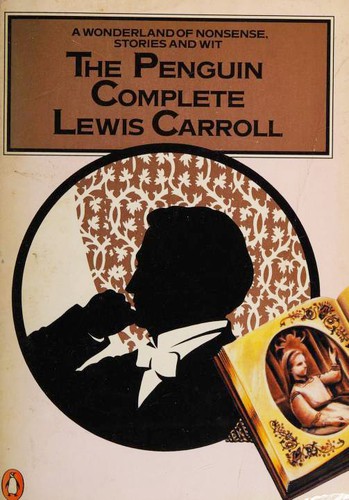 Lewis Carroll: The Penguin Complete Lewis Carroll (Paperback, 1984, Penguin Books)