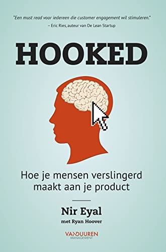 Nir Eyal: Hooked (Paperback, 2015, VAN DUUREN MEDIA, Van Duuren Management)