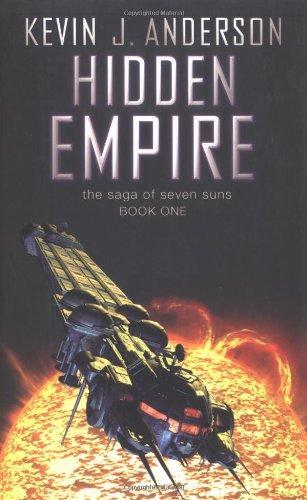 Kevin J. Anderson: Hidden Empire (The Saga of Seven Suns, #1) (2005)