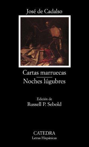 José Cadalso: Cartas Marruecas. Noches lugubres (Spanish language, 2005)