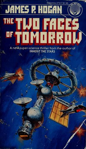 James P. Hogan: The two faces of tomorrow (1997, Baen)