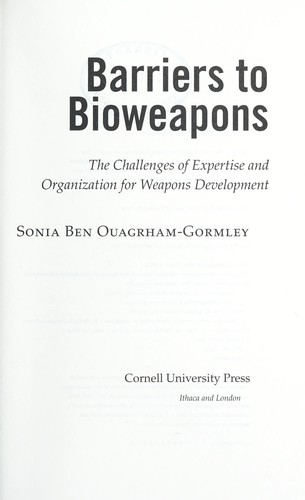 Barriers to bioweapons (2014, Cornell University Press)