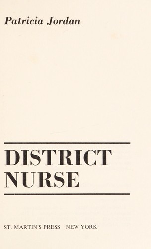 Patricia Jordan: District nurse (1977, St. Martin's Press, St Martins Pr)