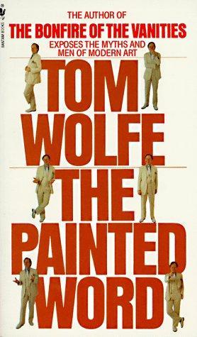 Tom Wolfe: The Painted Word