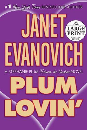 Janet Evanovich: Plum Lovin' (2007, Random House Large Print)