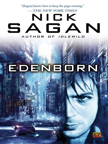 Nick Sagan: Edenborn (EBook, 2008, Penguin Group USA, Inc.)