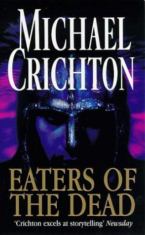Michael Crichton: Eaters of the Dead (Paperback, 1997, Arrow Books Ltd)