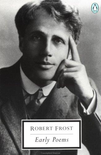 Robert Frost: Early poems (1998, Penguin Books)