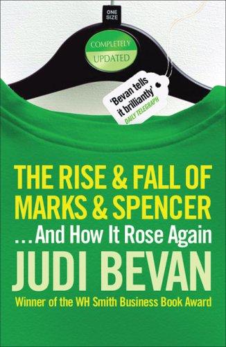 Judi Bevan: The Rise and Fall of Marks and Spencer (Paperback, 2007, Profile Books, Profile)