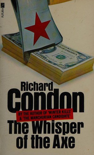 Richard Condon: The whisper of the axe (1977, Futura)