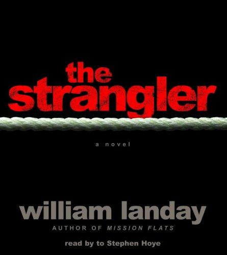 William Landay: The Strangler (AudiobookFormat, 2007, Random House Audio)