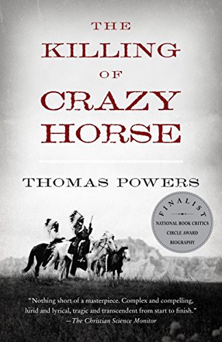 Thomas Powers: The Killing of Crazy Horse (Paperback, 2011, Vintage)