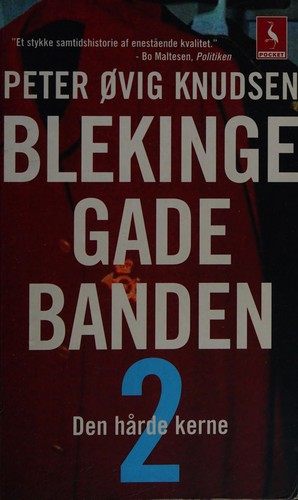 Peter Øvig Knudsen: Blekingegadebanden (Danish language, 2008, Gyldendal)