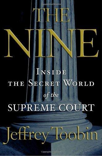 Jeffrey Toobin: The Nine (2007, Doubleday)