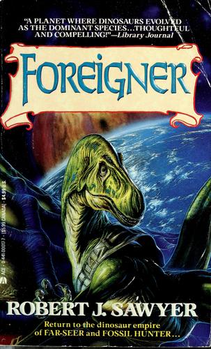 Robert J. Sawyer: Foreigner (1995, New English Library)