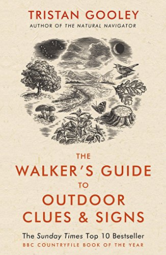 Tristan Gooley: The Walker's Guide to Outdoor Clues and Signs (EBook, 2014, Hachette UK)