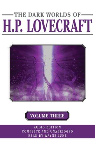 H. P. Lovecraft: The Dark Worlds of H. P. Lovecraft, Volume 3 (AudiobookFormat, 2007, AudioRealms)