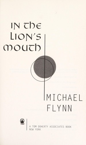 Michael Flynn: In the Lion's Mouth (2012, Tor)