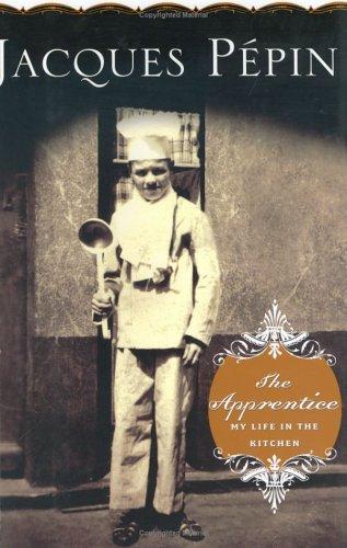 Jacques Pepin: The Apprentice (2003, Houghton Mifflin)
