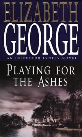 Elizabeth George: Playing for the Ashes (Inspector Lynley Mysteries) (Paperback, 1995, Bantam Doubleday Dell)