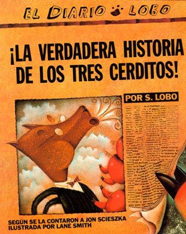 Jon Scieszka: ¡La verdadera historia de los tres cerditos! (Spanish language, 1996, Puffin)