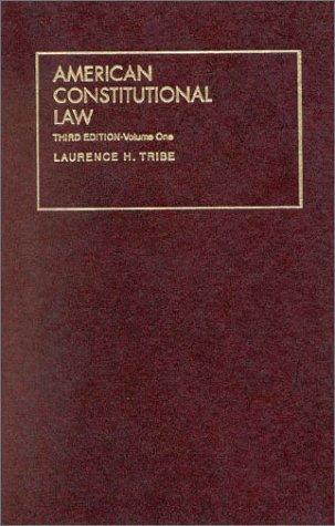 Laurence H. Tribe: American Constitutional Law (2000)